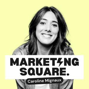 Écoutez Marketing Square : Les secrets Growth Marketing ⚡️ dans l'application