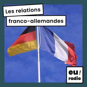 Écoutez Les relations franco-allemandes dans l'application