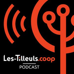 Écoutez Les-Tilleuls.coop podcast dans l'application