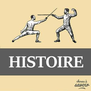 Écoutez Choses à Savoir HISTOIRE dans l'application