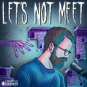 Écoutez Let's Not Meet: A True Horror Podcast dans l'application