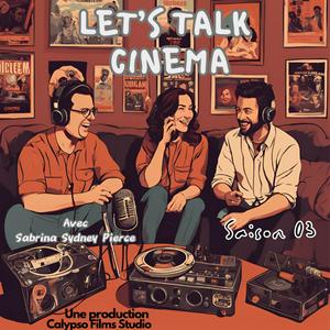 Écoutez Let's Talk Cinema dans l'application