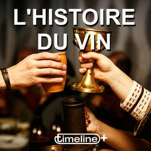 Écoutez L'Histoire du Vin dans l'application