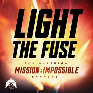 Écoutez Light The Fuse - The Official Mission: Impossible Podcast dans l'application