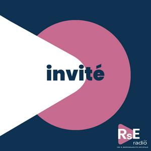 Écoutez L'invité de la semaine de RSE Radio dans l'application