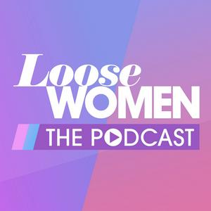 Écoutez Loose Women: The Podcast dans l'application