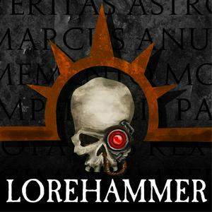 Écoutez Lorehammer - A Warhammer 40k Podcast dans l'application