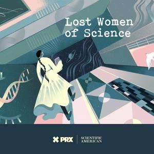 Écoutez Lost Women of Science dans l'application