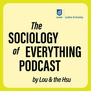 Écoutez The Sociology of Everything Podcast dans l'application