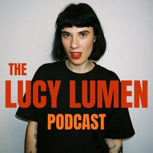 Écoutez The Lucy Lumen Podcast dans l'application