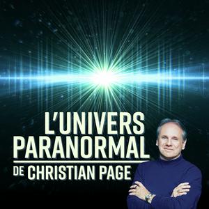 Écoutez L'univers paranormal de Christian Page dans l'application