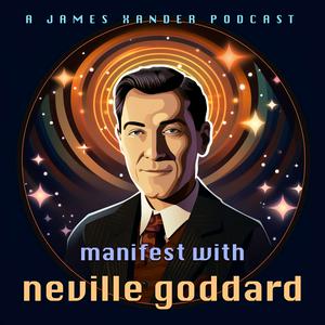 Écoutez Manifest with Neville Goddard • Manifestation Lectures on the Law of Assumption dans l'application