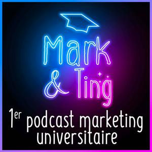 Écoutez Mark & Ting : 1er podcast marketing universitaire dans l'application