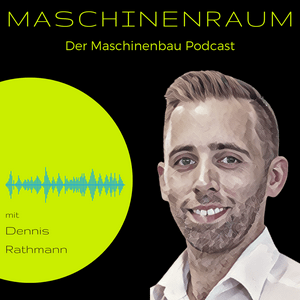 Écoutez Maschinenraum - Der Maschinenbau-Podcast dans l'application