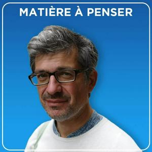 Écoutez Matière à penser dans l'application