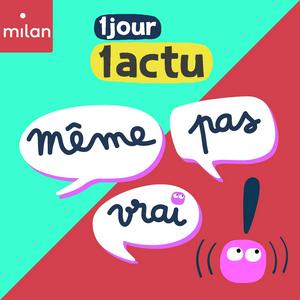 Écoutez Même pas vrai ! dans l'application