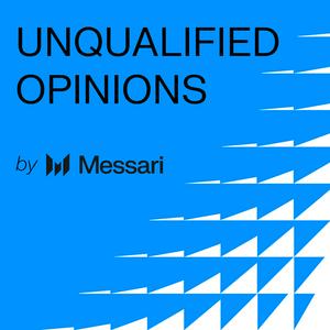 Écoutez Messari's Unqualified Opinions dans l'application