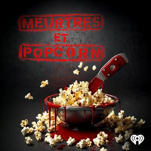 Écoutez Meurtres et popcorn dans l'application