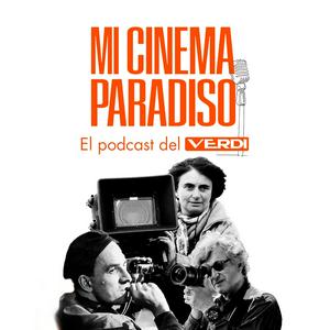 Écoutez Mi Cinema Paradiso (El podcast del Verdi) dans l'application