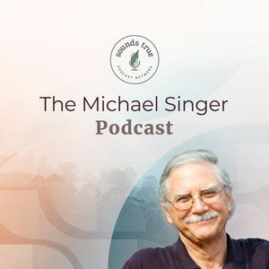 Écoutez Michael Singer Podcast dans l'application