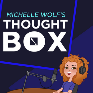 Écoutez Michelle Wolf's Thought Box dans l'application