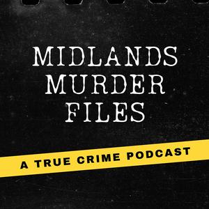 Écoutez Midlands Murder Files dans l'application