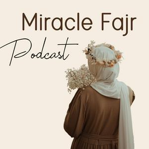 Écoutez Miracle Fajr Podcast dans l'application