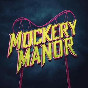 Écoutez Mockery Manor dans l'application