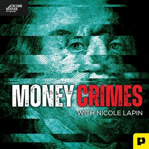 Écoutez Money Crimes with Nicole Lapin dans l'application