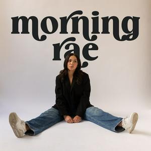 Écoutez Morning Rae dans l'application