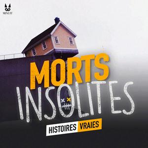 Écoutez Morts Insolites • Histoires Vraies dans l'application