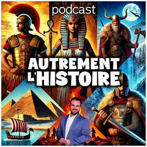 Écoutez Autrement l'Histoire dans l'application