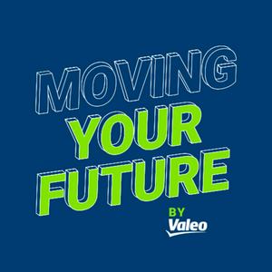 Écoutez Moving Your Future by Valeo dans l'application