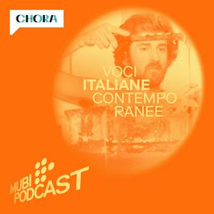 Écoutez MUBI Podcast: Voci Italiane Contemporanee dans l'application