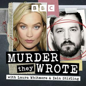 Écoutez Murder They Wrote with Laura Whitmore and Iain Stirling dans l'application