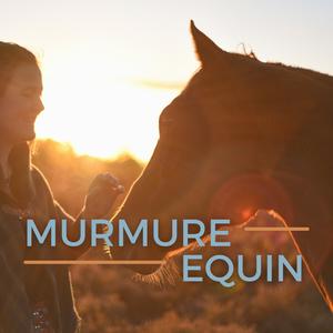 Écoutez Murmure Equin dans l'application