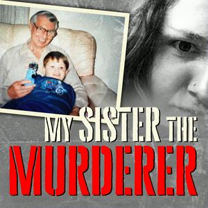 Écoutez My Sister The Murderer dans l'application