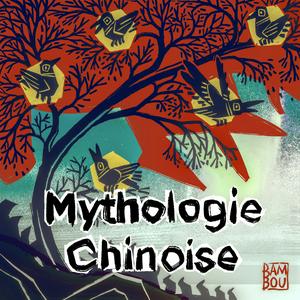 Écoutez Mythologie chinoise dans l'application