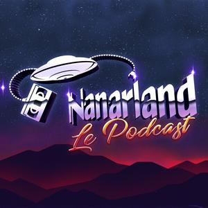 Écoutez Nanarland, le podcast - Les mauvais films sympathiques en audio dans l'application