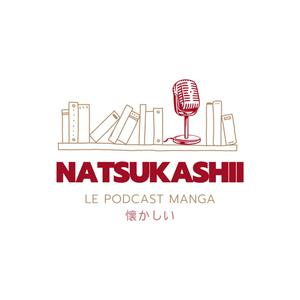 Écoutez Natsukashii - Le podcast manga dans l'application