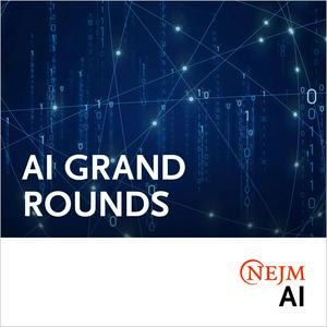 Écoutez NEJM AI Grand Rounds dans l'application