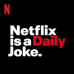 Écoutez Netflix Is A Daily Joke dans l'application