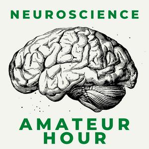 Écoutez Neuroscience: Amateur Hour dans l'application