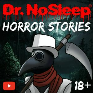 Écoutez Scary Horror Stories by Dr. NoSleep dans l'application