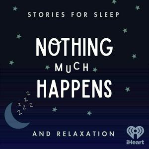 Écoutez Nothing much happens: bedtime stories to help you sleep dans l'application