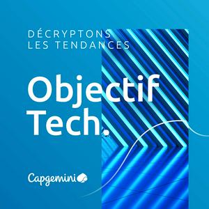 Écoutez Objectif Tech dans l'application