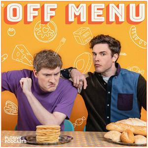 Écoutez Off Menu with Ed Gamble and James Acaster dans l'application