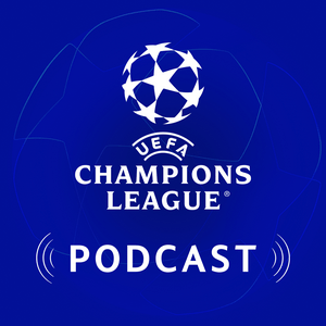 Écoutez Official UEFA Champions League Podcast dans l'application