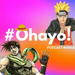 Écoutez #Ohayo! | Podcast Manga dans l'application