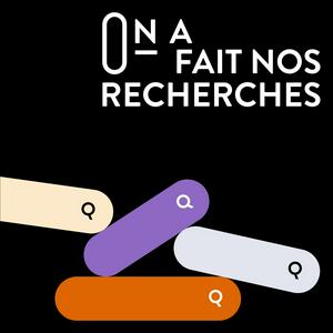 Écoutez On a fait nos recherches dans l'application